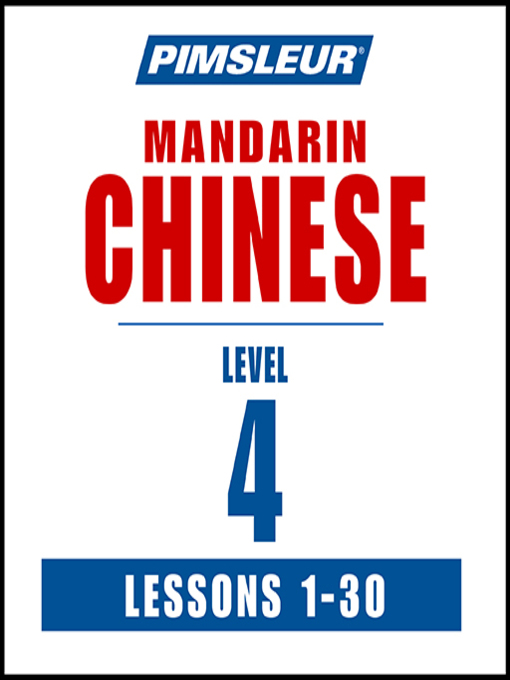 Title details for Pimsleur Chinese (Mandarin) Level 4 by Pimsleur - Wait list